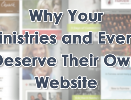 Why Your Ministries and Events Deserve Their Own Website